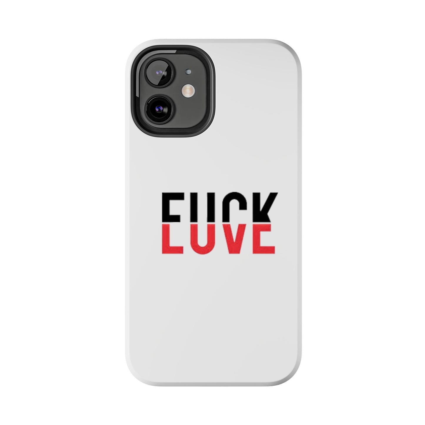Fuck Love Phone Case