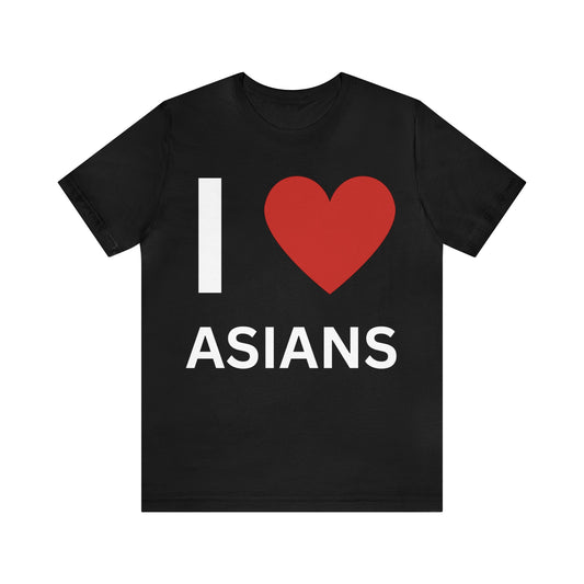 I Love Asians