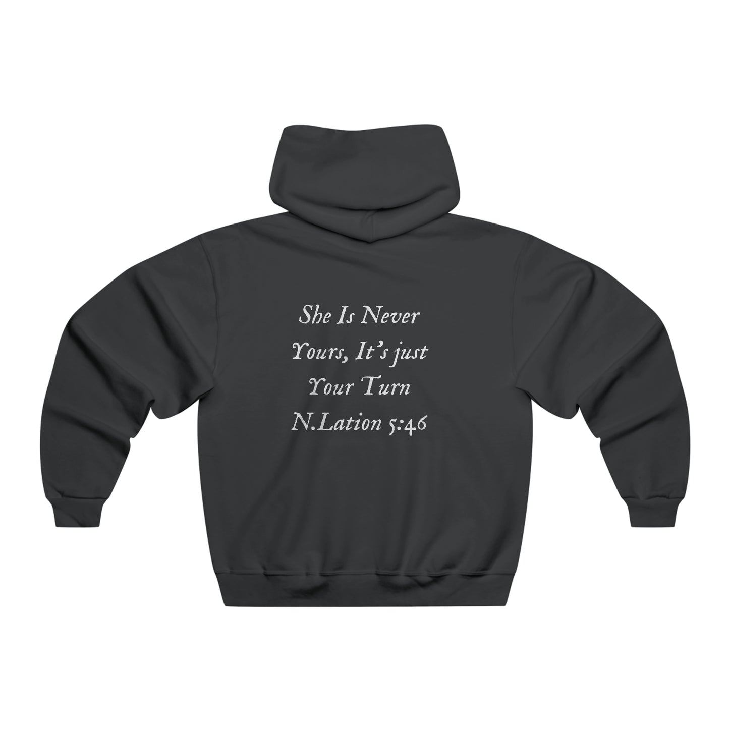 She Is Never Yours Hoodie
