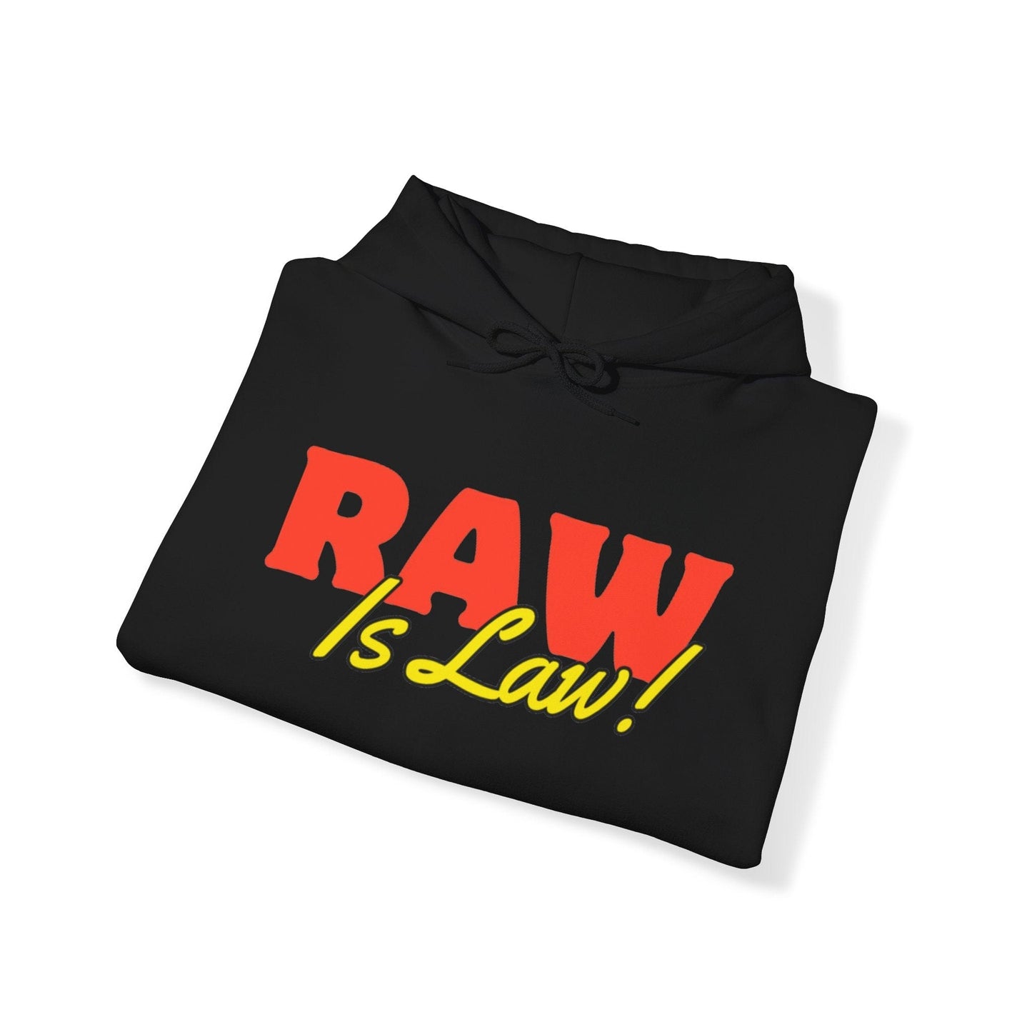Raw Is law hoodie